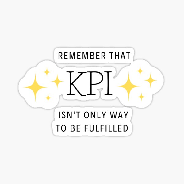 Item preview, Remember that KPI isn't only way to be fulfilled designed and sold by mvbihh.