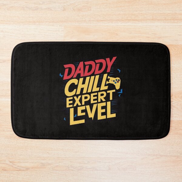 Item preview, Father's Day Daddy Chill: Expert Level designed and sold by HOMEDESIGNPRINT.