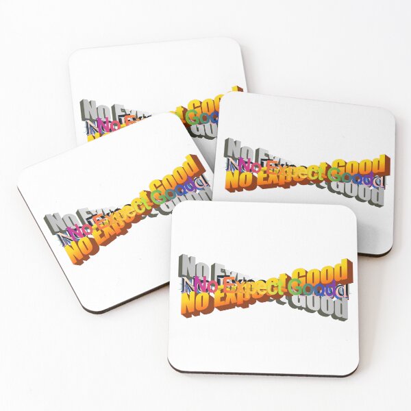 Item preview, No Expect Good designed and sold by SucksToBeYou.