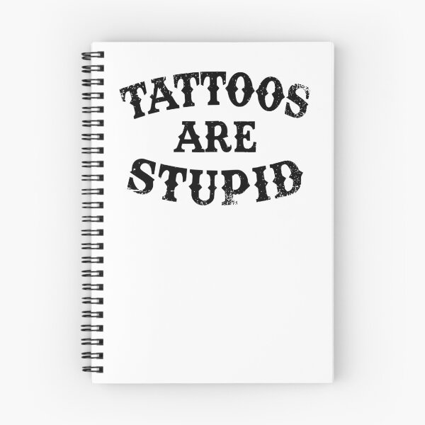 Item preview, Tattoos Are Stupid Funny Sarcastic Tattoo designed and sold by pugshowsfashion.