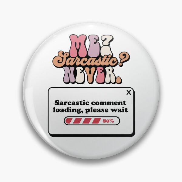Item preview, Sarcastic comment loading please wait  designed and sold by DavidBriot.