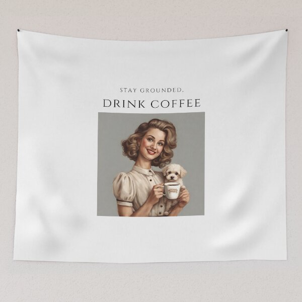 Item preview, Stay grounded drink coffee maltipoo love owner mom dad vintage designed and sold by SoulfulT.