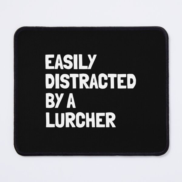 Item preview, Easily Distracted By A Lurcher Funny Dog Gift  designed and sold by Guarddogdrive.
