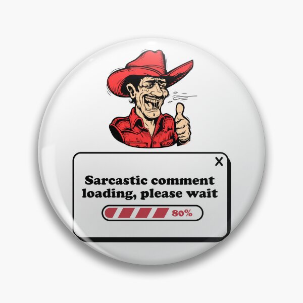 Item preview, Sarcastic comment loading please wait  designed and sold by DavidBriot.