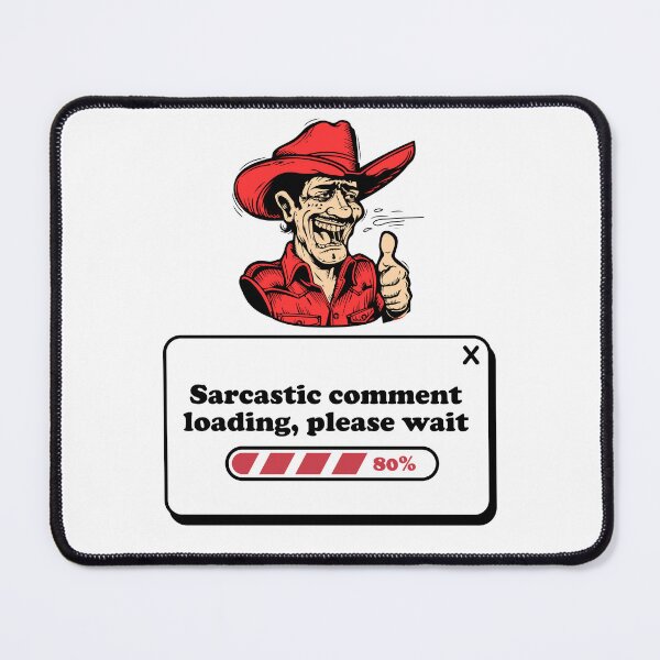 Item preview, Sarcastic comment loading please wait  designed and sold by DavidBriot.