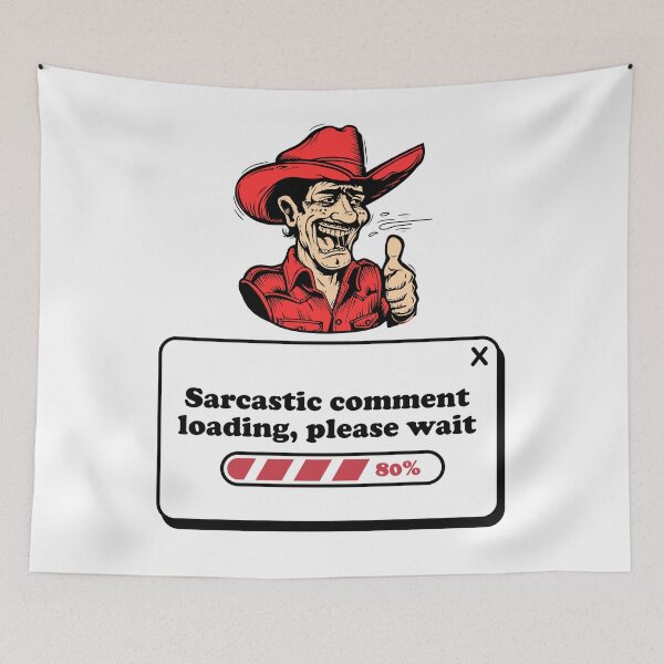 Item preview, Sarcastic comment loading please wait  designed and sold by DavidBriot.