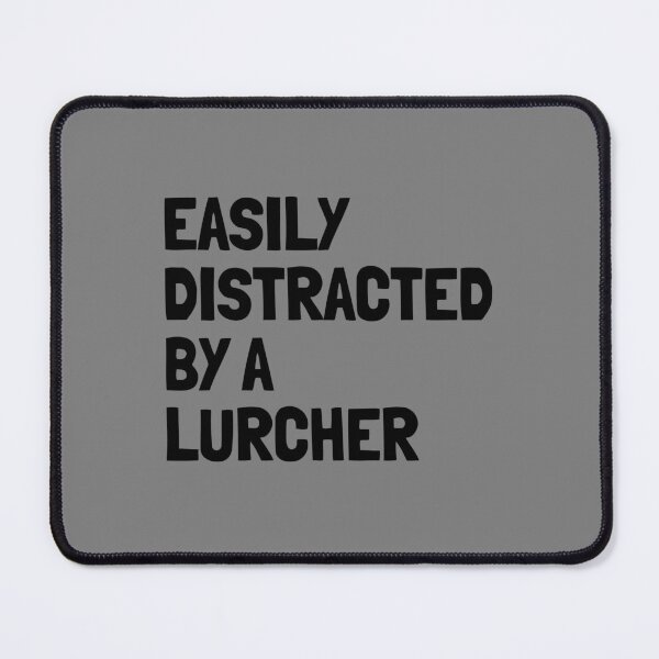 Item preview, Easily Distracted By A Lurcher Funny Dog Gift  designed and sold by Guarddogdrive.