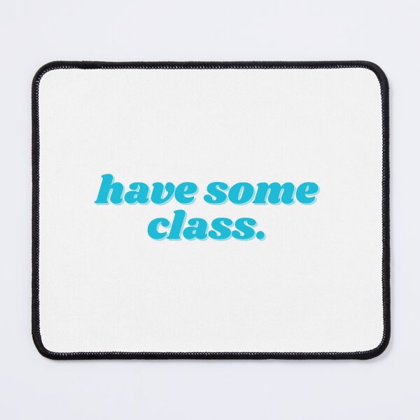 Item preview, have some class, blue designed and sold by ChiWellness Shop.