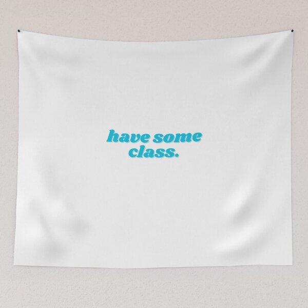 Item preview, have some class, blue designed and sold by ChiWellness Shop.