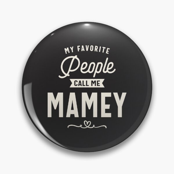Item preview, My Favorite People Call Me Mamey - Mother's Day designed and sold by cidolopez.