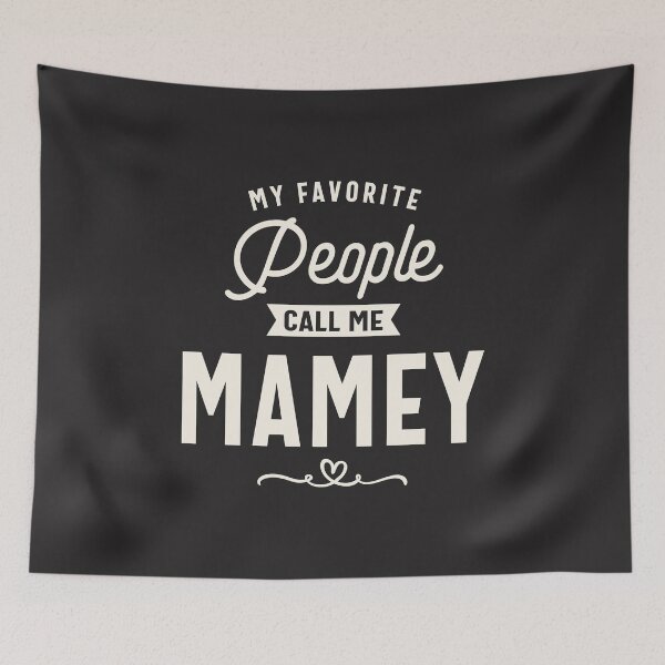 Item preview, My Favorite People Call Me Mamey - Mother's Day designed and sold by cidolopez.