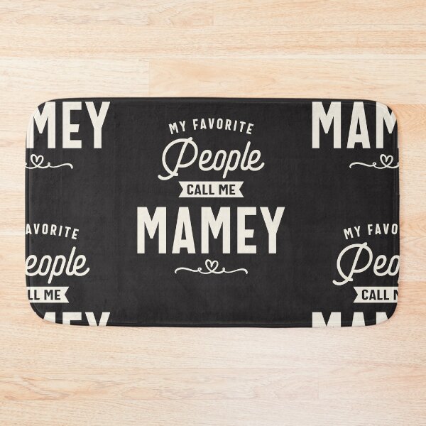 Item preview, My Favorite People Call Me Mamey - Mother's Day designed and sold by cidolopez.