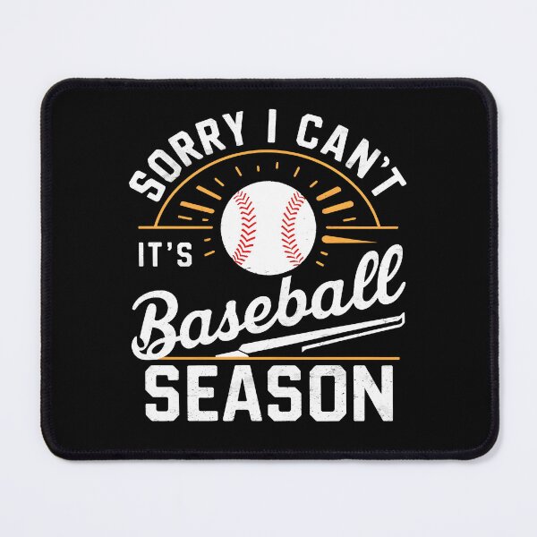 Item preview, Sorry I Can't It's Baseball Season designed and sold by cimibaka25.