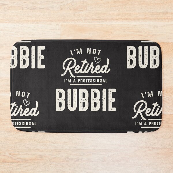 Item preview, I'm Not Retired I'm a Professional Bubbie  - Mother's Day designed and sold by cidolopez.