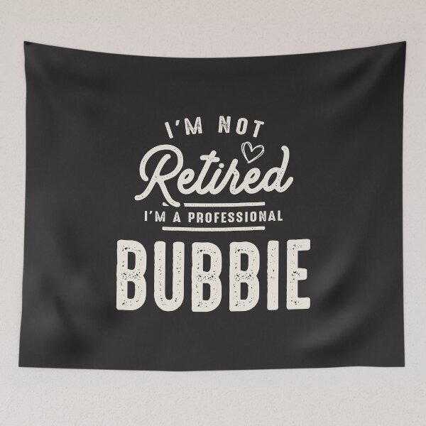 Item preview, I'm Not Retired I'm a Professional Bubbie  - Mother's Day designed and sold by cidolopez.
