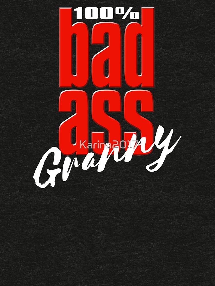 Love My Bad Ass Granny T For Grandma T Shirt By