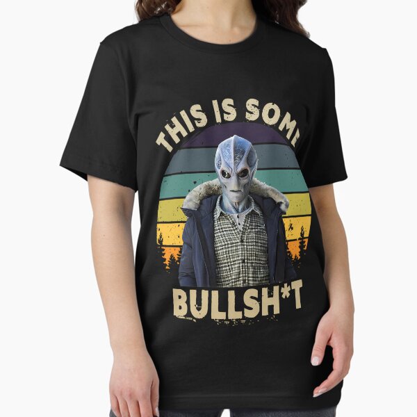 Item preview, This Is Bullshit Funny Resident Alien designed and sold by Aglauschke.