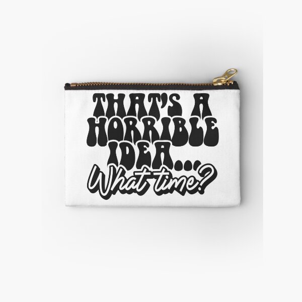 Item preview, Thats a horrible idea What time ? designed and sold by DavidBriot.