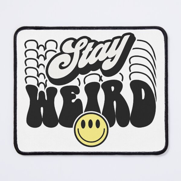 Item preview, Stay weird designed and sold by DavidBriot.