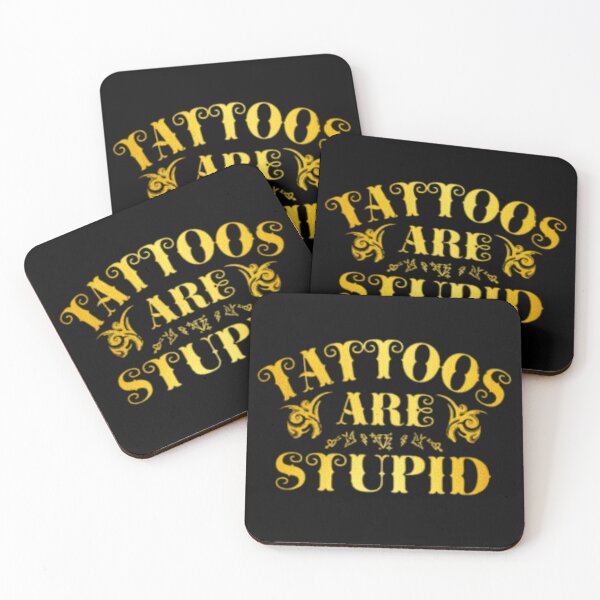 Item preview, Tattoos Are Stupid Funny Sarcastic Tattoo designed and sold by pugshowsfashion.