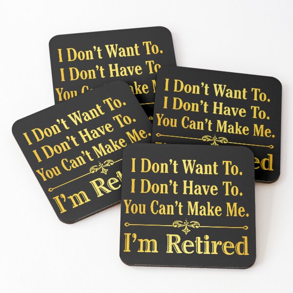 Item preview, i'm Retired Shirt, Retired T-Shirts, I Dont Want To, I Dont Have To, Cant Make Me, Funny Retired Shirt, Retirement Gift, Teacher Retirement designed and sold by pugshowsfashion.