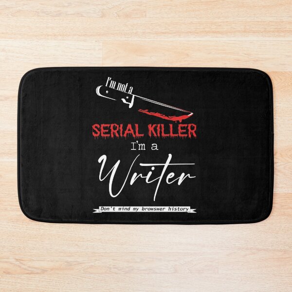Item preview, I'm not a serial killer I'm a writer designed and sold by PrinceTumi.