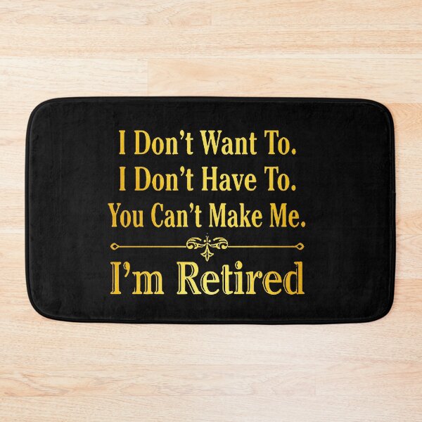 Item preview, i'm Retired Shirt, Retired T-Shirts, I Dont Want To, I Dont Have To, Cant Make Me, Funny Retired Shirt, Retirement Gift, Teacher Retirement designed and sold by pugshowsfashion.
