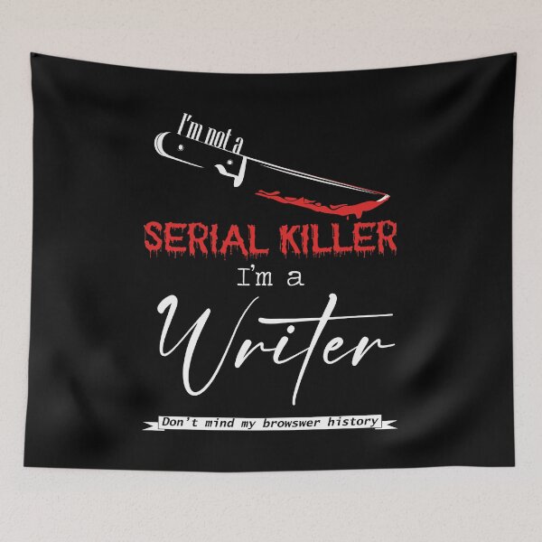 Item preview, I'm not a serial killer I'm a writer designed and sold by PrinceTumi.