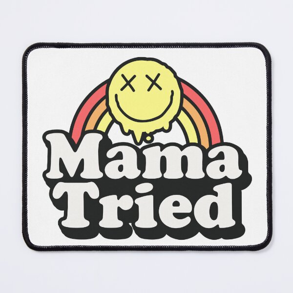 Item preview, Mama tried designed and sold by DavidBriot.