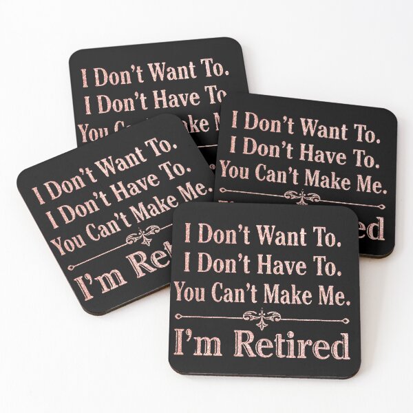 Item preview,  i'm Retired Shirt, Retired T-Shirts, I Dont Want To, I Dont Have To, Cant Make Me, Funny Retired Shirt, Retirement Gift, Teacher Retirement designed and sold by pugshowsfashion.