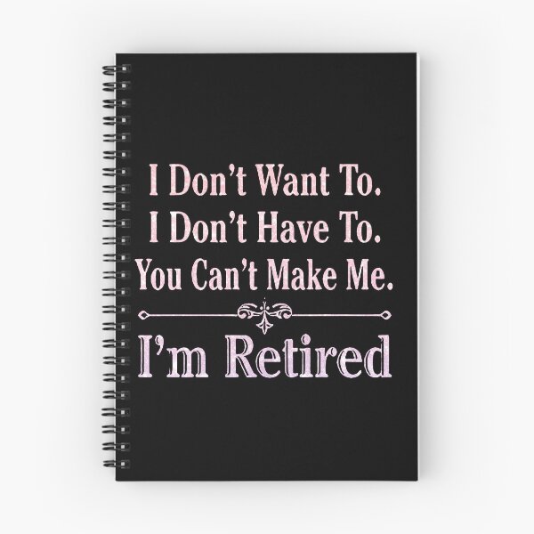 Item preview,  i'm Retired Shirt, Retired T-Shirts, I Dont Want To, I Dont Have To, Cant Make Me, Funny Retired Shirt, Retirement Gift, Teacher Retirement designed and sold by pugshowsfashion.