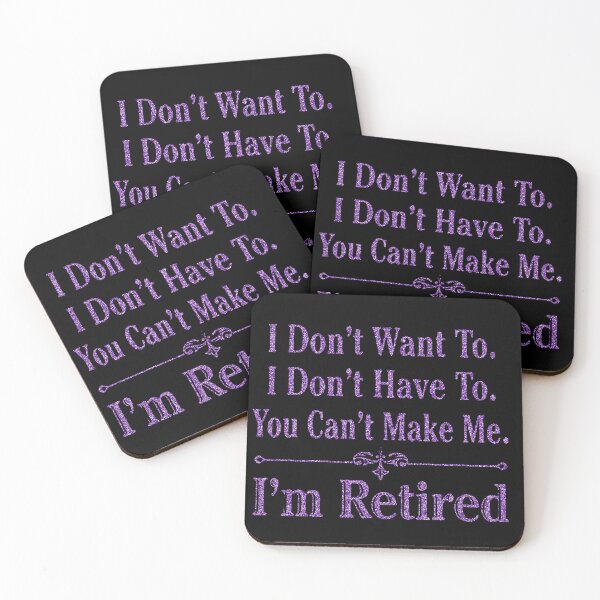 Item preview,  i'm Retired Shirt, Retired T-Shirts, I Dont Want To, I Dont Have To, Cant Make Me, Funny Retired Shirt, Retirement Gift, Teacher Retirement designed and sold by pugshowsfashion.