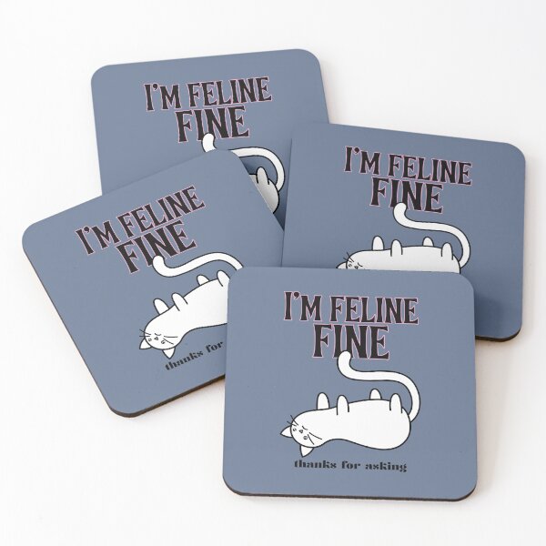 Item preview, I'm Feline Fine thanks for asking designed and sold by TheMuddyGoat.