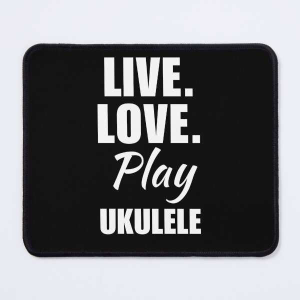 Item preview, Live, love, play ukulele. ukulelist or ukulele musical instrument instructor lover quote sainyg designed and sold by NBSStore.