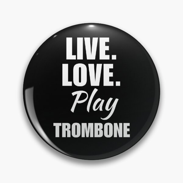 Item preview, Live, love, play trombone. Trombonist or trombone instrument musician saying quote for girl or men lovers designed and sold by NBSStore.