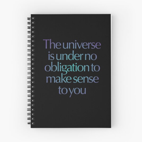 Item preview, The universe is under no obligation to make sense to you. v.1 designed and sold by x1brett.