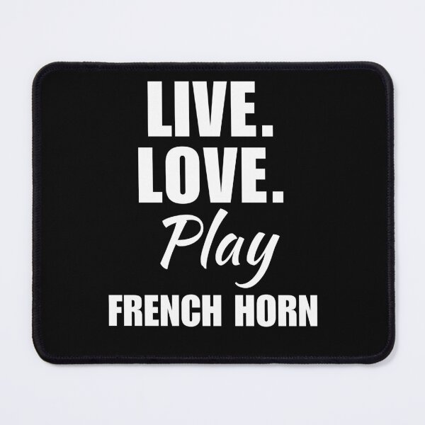 Item preview, Live, love, play french horn. French horn instrument hornist or teacher quote saying designed and sold by NBSStore.