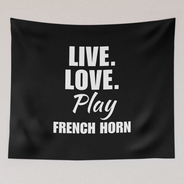 Item preview, Live, love, play french horn. French horn instrument hornist or teacher quote saying designed and sold by NBSStore.