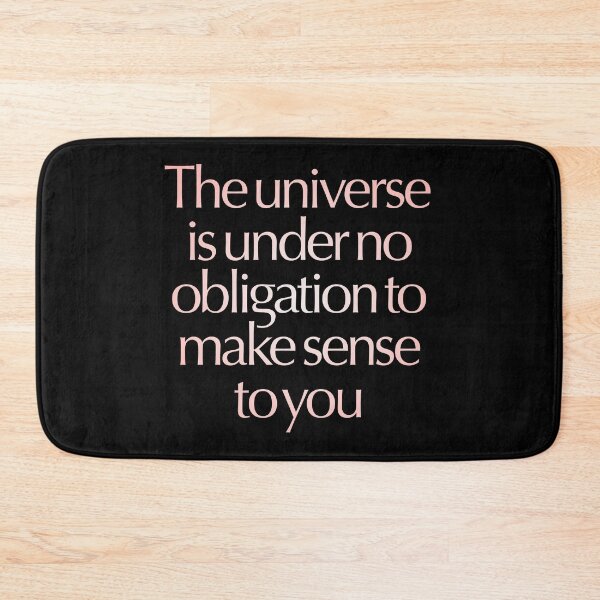 Item preview, The universe is under no obligation to make sense to you. v.2 designed and sold by x1brett.