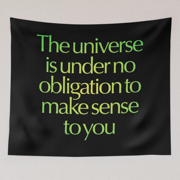Item preview, The universe is under no obligation to make sense to you. v.3 designed and sold by x1brett.