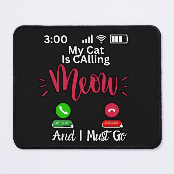 Item preview, Funny Phone My Cat Is Calling Design designed and sold by AlienOccupation.