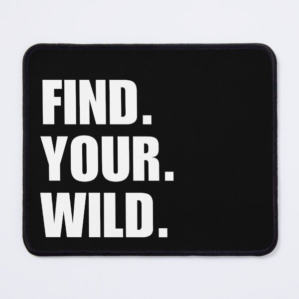 Item preview, Find your wild. Hiking or camping wilderness off the grid living saying, disconnect to reconnect designed and sold by NBSStore.
