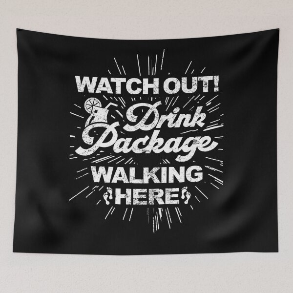 Item preview, Watch Out! Drink Package Walking Here! designed and sold by lucidfrog.
