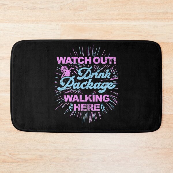 Item preview, Watch Out! Drink Package Walking Here! designed and sold by lucidfrog.