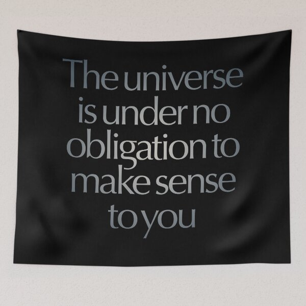 Item preview, The universe is under no obligation to make sense to you. v.6 designed and sold by x1brett.