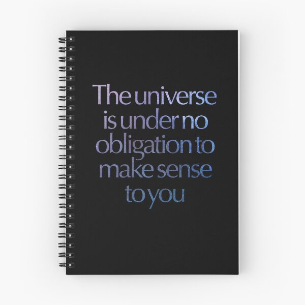 Item preview, The universe is under no obligation to make sense to you. v.7 designed and sold by x1brett.