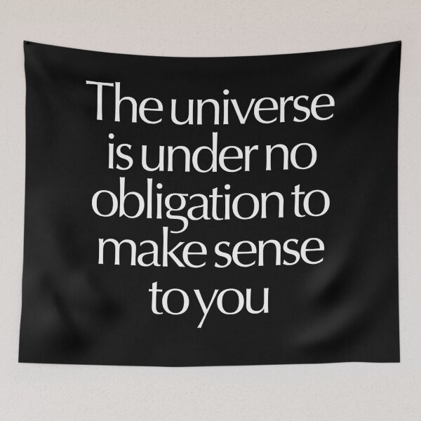Item preview, The universe is under no obligation to make sense to you. v.9 designed and sold by x1brett.
