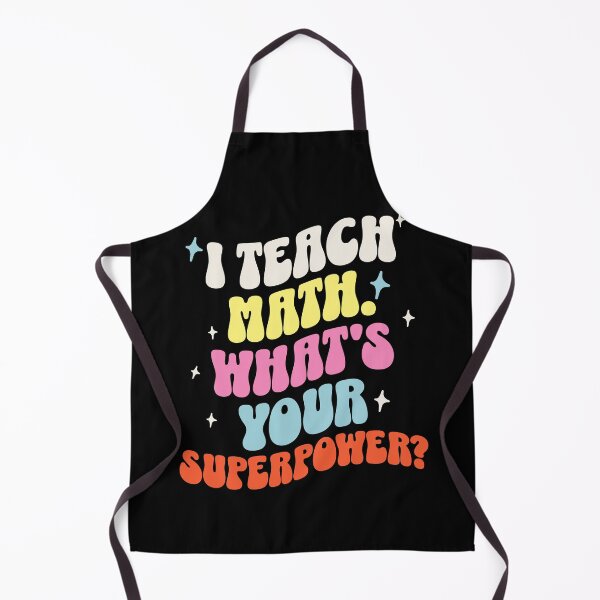 Item preview, I Teach Math, What's Your Superpower? Funny Mathematician designed and sold by DomTeesHaven.