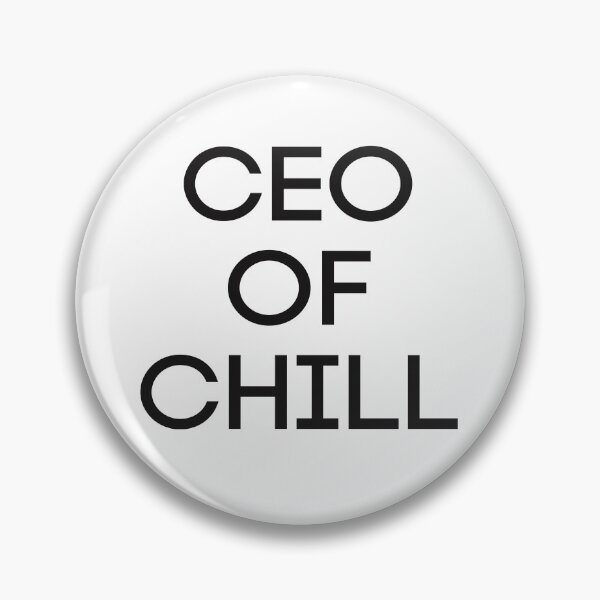 Item preview, CEO of Chill designed and sold by dopeshed.