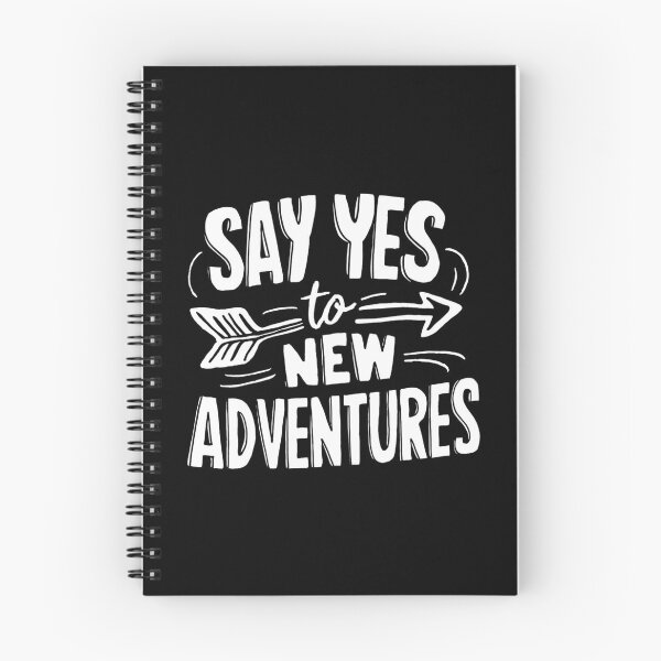 Item preview, say yes to new adventures designed and sold by kestey.